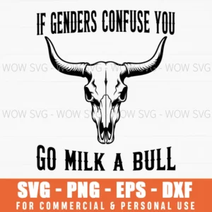 Gender Confusion Milk A Bull Funny Sarcastic Quote Svg Png
