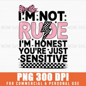 Funny Honest Not Rude Sensitive Attitude Sarcasm Png