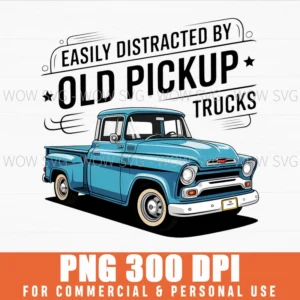 Funny Vintage Retro Pickup Trucks Easily Distracted Men Png