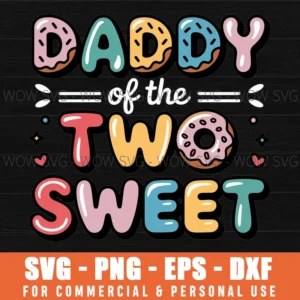 Daddy Sweet Donut Birthday Family Matching Party Svg Png
