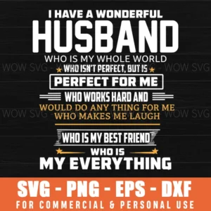 Wonderful Husband My Whole World Wife Love Gift Svg