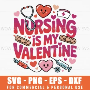 Nursing Is My Valentine Valentines Day Svg Png