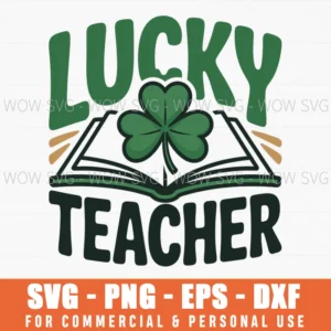 Lucky Teacher St Patrick’S Day, Teacher Irish Shamrock Svg Png