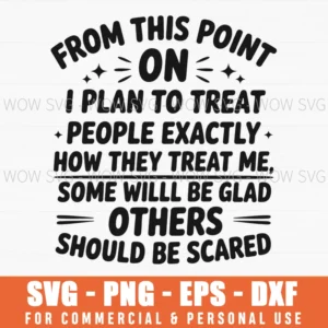 Treat People How They Treat Me Funny Introvert Anti Social Svg Png