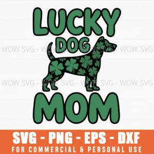 Lucky Dog Mom St Patrick’S Day, Dog Lover Shamrock Svg Png