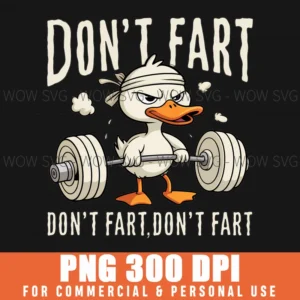 Dont Fart Duck Funny Gym Workout Fitness Humor Apparel Png
