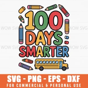 100 Days Smarter, 100 Days Of School Svg Png