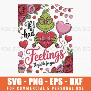 If I Had Feelings They’D Be For You Png Retro Valentine, Mean Grinch Svg