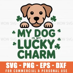 My Dog Is My Lucky Charm, St Patrick’S Day Dog Svg Png
