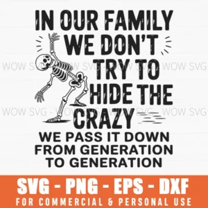 Funny Family Skeleton Svg Proudly Crazy Quote Png