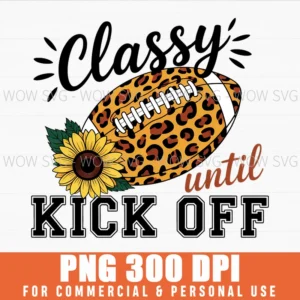Classy Until Kickoff Funny Football Leopard Heart Png