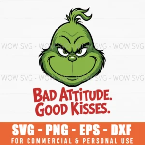 Bad Attitude. Good Kisses Svg Grinch Valentine'S Day Png