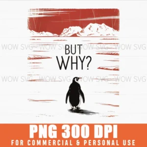 Nihilist Penguin But Why Funny Existential Meme Png