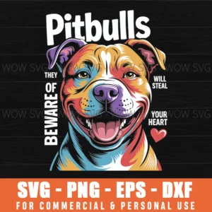 Beware Of Pitbulls They Will Steal Your Heart - Dog Owner Svg Png