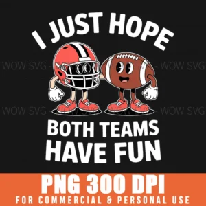 Hope Both Teams Have Fun Vintage Football Game Day Humor Png
