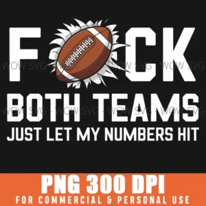American Football Fuck Both Teams My Numbers Hit Png