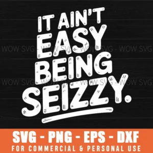 Seizy Pun Sarcastic Witty Wordplay Humor Phrase Svg Png Eps