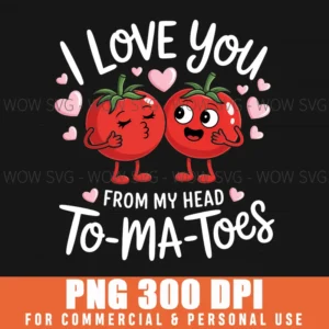 Head Tomatoes Love You Funny Couple Valentine Pun Png