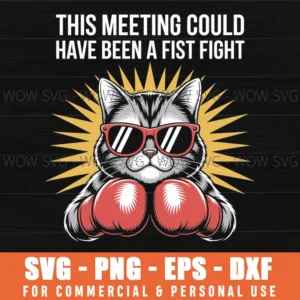 This Meeting Could Have Been A Fist Fight Svg Png