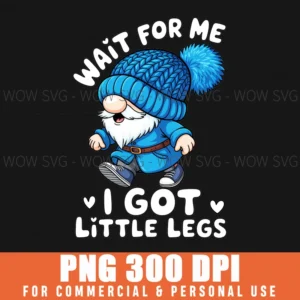 Gnome Wait For Me Funny Little Legs Running Joke Png