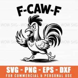 F-Caw-F Chicken Svg – Funny Rooster Quote Svg Design