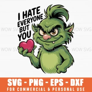 I Hate Everyone But You Svg Grinch Valentine'S Day Png I Hate Everyone But You Svg