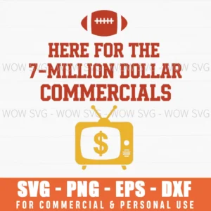 7 Million Dollar Commercials Funny Football Super Bowl Svg Png