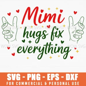 Mimi Hugs Everything Red Heart Grandma Nana Love Svg Png