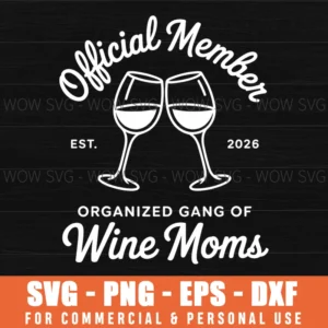 Official Member Organized Gang Of Wine Moms Svg Png