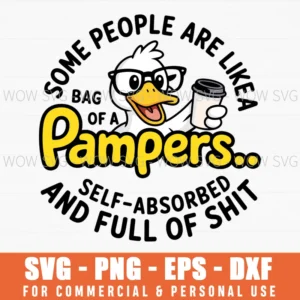 Some People Like A Bag Of Diapers Svg Sassy Cartoon Saying