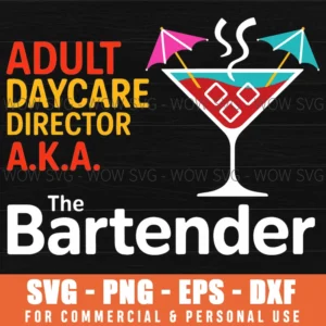 Adult Daycare Director Bartender Funny Mixologist Pub Humor Svg
