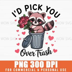 I Pick You Over Trash Funny Raccoon Valentines Love Png