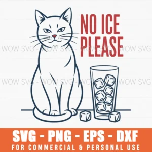 No Ice Please Svg With Cat Funny Beverage Svg Png