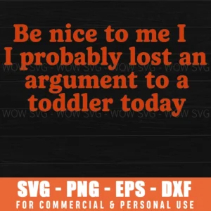 Funny Mom Life Lost Argument Toddler Today Png