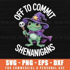 Off To Commit Shenanigans Funny Wizard Frog Meme Svg Png
