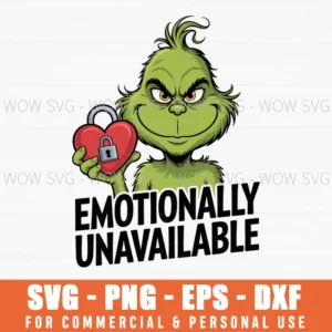 Emotionally Unavailable Svg Grinch Valentine'S Day Png