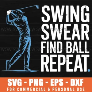 Swing Swear Look For Ball Repeat Golf Humor Svg Png Eps