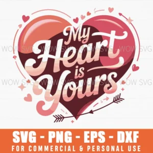 My Heart Is Yours Valentines Day Svg Png