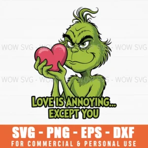 Love Is Annoying Except You Svg Grinch Valentine'S Day Png