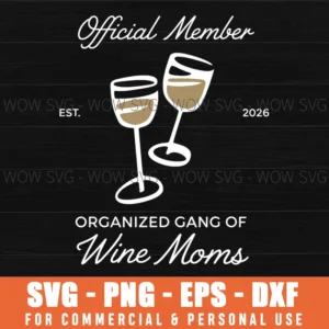 Funny Official Member Organized Gang Wine Moms Svg Png