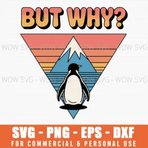 Nihilist Penguin But Why Funny Existential Meme Svg