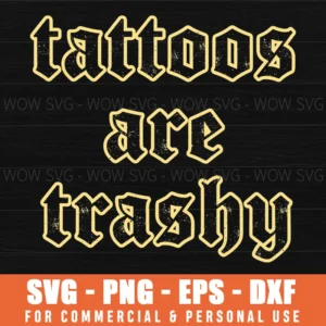 Funny Tattoo Trashy Vintage Sarcasm Humor Svg Png