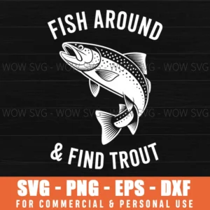 Funny Fish Find Trout Fishermen Fishing Humor Svg Png