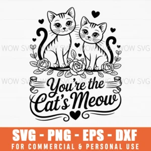 You’Re The Cat’S Meow Valentine'S Day Svg Png