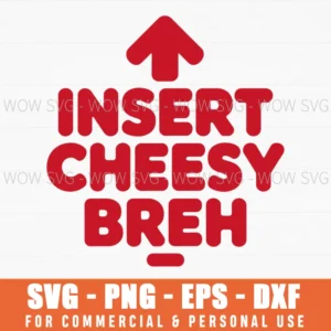 Cheesy Breh Funny Foodie Humor Quote Food Lover Svg Gift Svg Png