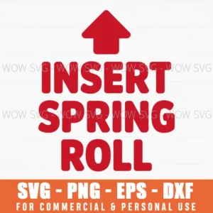 Spring Roll Funny Foodie Humor Kitchen Cook Gift Svg Png