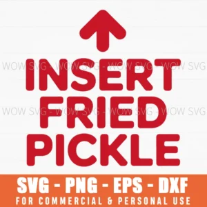 Fried Pickle Funny Foodie Humor Svg Gift Svg Png