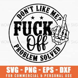 Funny Skull Svg Dont Like Me Fuck Off Problem Solved