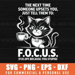 Introvert Cat Coffee Sarcastic Dark Humor Focus Meme Svg Png