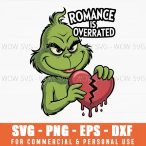 Romance Is Overrated Svg Grinch Valentine'S Day Png